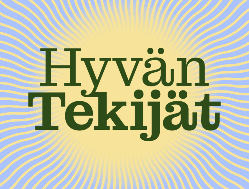 Hyvän tekiät teksti.